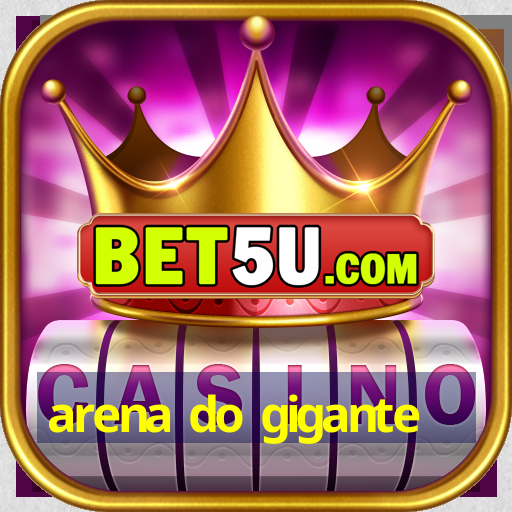 arena do gigante